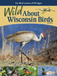 Wild about Wisconsin Birds - Porter, Adele