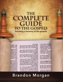 The Complete Guide To The Gospels - Morgan, Brandon