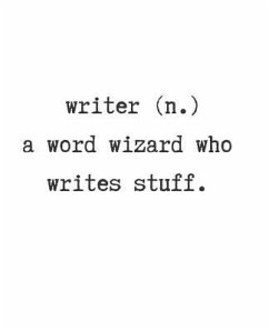 Writer (N.) a Word Wizard Who Writes Stuff. - Lotus, Wealthy