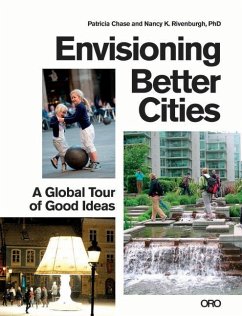 Envisioning Better Cities - Chase, Patricia; Rivenburgh, Nancy K