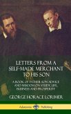 Letters from a Self-Made Merchant to His Son