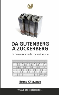 Da Gutenberg A Zuckerberg - Chiavazzo, Bruno