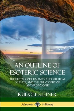 An Outline of Esoteric Science - Steiner, Rudolf