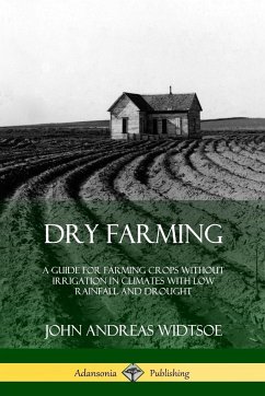 Dry Farming - Widtsoe, John Andreas