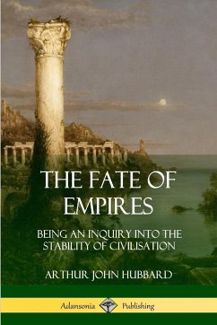 The Fate of Empires - Hubbard, Arthur John