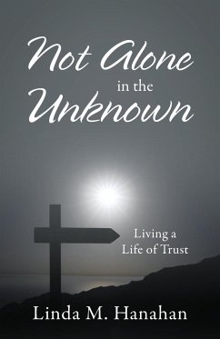 Not Alone In the Unknown - Hanahan, Linda M