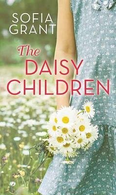 The Daisy Children - Grant, Sofia