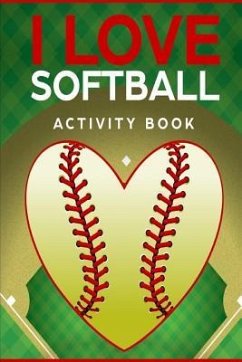 I Love Softball Activity Book: Roadtrip Travel Games On The Go (Pocket Edition) - Wheeler, Keith