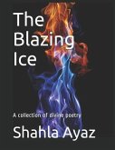 The Blazing Ice: A Collection of Divine Poetry