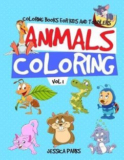 Coloring Books for Kids and Toddlers: Animals Coloring: Children Activity Books for Kids Ages 2-4, 4-8 - Parks, Jessica