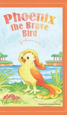 Phoenix the Brave Bird - Taveras, Paula Garcia
