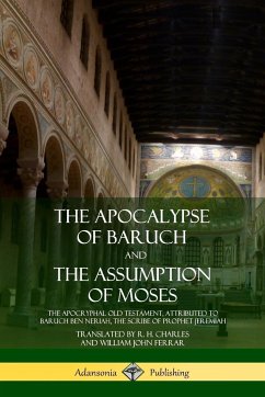 The Apocalypse of Baruch and The Assumption of Moses - Charles, R. H.; Ferrar, William John