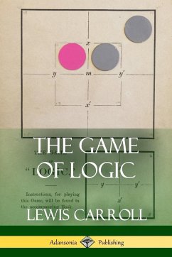 The Game of Logic - Carroll, Lewis