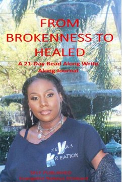 From Brokenness to Healed - Drinkard, Evangelist Nakeya