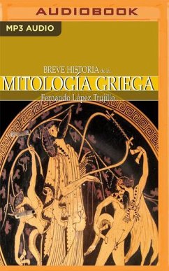 Breve Historia de la Mitología Griega (Narración En Castellano) - Trujillo, Fernando