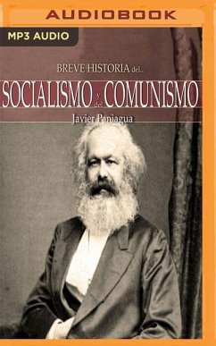 Breve Historia Socialismo Y del Comunismo (Narración En Castellano) - Paniagua, Javier