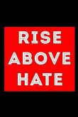 Rise Above Hate