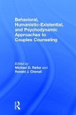 Behavioral, Humanistic-Existential, and Psychodynamic Approaches to Couples Counseling