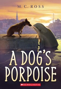 A Dog's Porpoise - Ross, M. C.