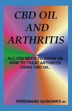 CBD Oil and Arthritis: All You Need to Know about Using CBD Oil to Treat Arthritis - Quinones MD, Ferdinand