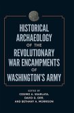 Historical Archaeology of the Revolutionary War Encampments of Washington's Army