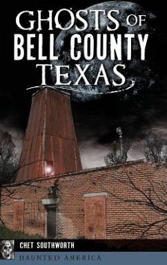 Ghosts of Bell County, Texas - Southworth, Chet
