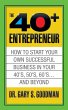 The Forty Plus Entrepreneur: How to... - Bild 1