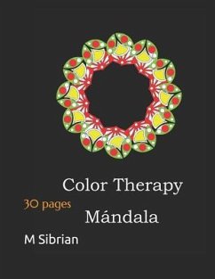 Mandala Color Therapy: 30 Pages - Sibrian, M. G.