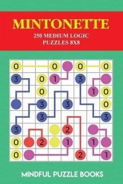 Mintonette: 250 Medium Logic Puzzles 8x8 - Mindful Puzzle Books