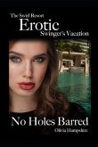 The Swirl Resort, Erotic Swinger's Vacation, No Holes Barred