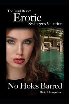 The Swirl Resort, Erotic Swinger's Vacation, No Holes Barred - Hampshire, Olivia