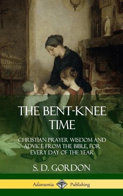 The Bent-Knee Time - Gordon, S. D.