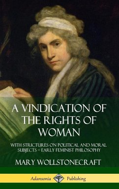 A Vindication of the Rights of Woman - Wollstonecraft, Mary