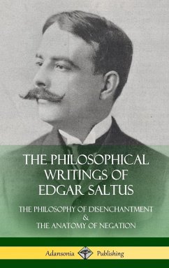 The Philosophical Writings of Edgar Saltus - Saltus, Edgar