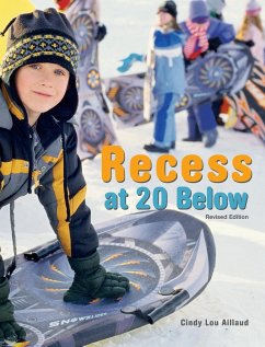 Recess at 20 Below, Revised Edition - Aillaud, Cindy Lou