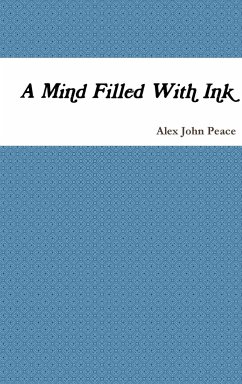 A Mind Filled With Ink - Peace, Alex John