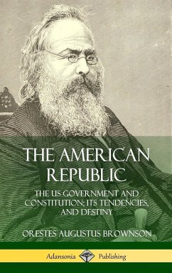 The American Republic - Brownson, Orestes Augustus