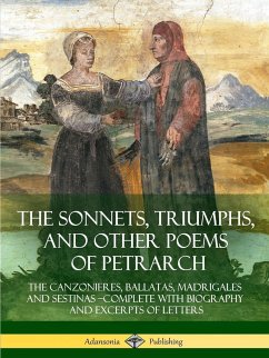 The Sonnets, Triumphs, and Other Poems of Petrarch - Various; Petrarch; Campbell, Thomas