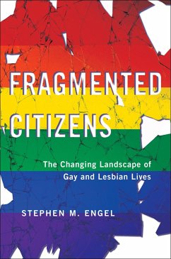 Fragmented Citizens: The Changing Landscape of Gay and Lesbian Lives - Engel, Stephen M.