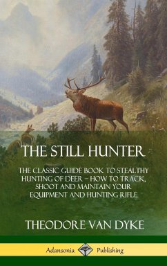 The Still Hunter - Dyke, Theodore van