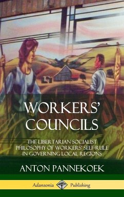 Workers' Councils - Pannekoek, Anton