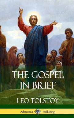 The Gospel in Brief (Hardcover) - Tolstoy, Leo