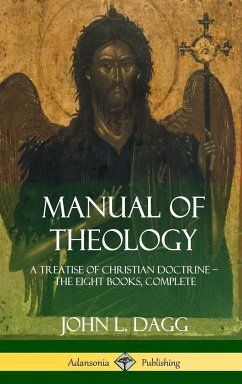 Manual of Theology - Dagg, John L.