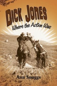 Dick Jones: Where the Action Was - Snuggs, Ann