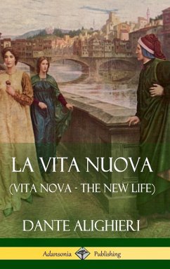 La Vita Nuova (Vita Nova - The New Life) (Hardcover) - Alighieri, Dante; Rossetti, William Michael