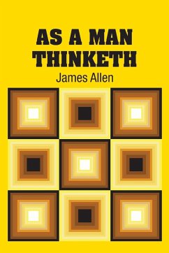 As A Man Thinketh - Allen, James