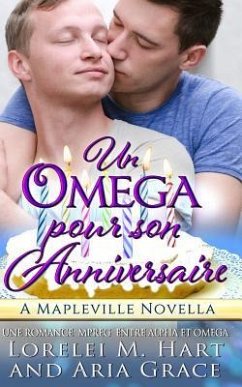 Un Oméga Pour Son Anniversaire: Une Romance Mpreg Entre Alpha Et Omega - Hart, Lorelei M.; Grace, Aria