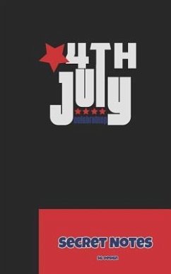 4th July - Secret Notes: 4th of July Diary / Independence Day in U. S. (America) Is Associated with Fireworks, Parades and Picnics. - Design, Sg