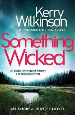 Something Wicked: An Absolutely Gripping Mystery and Suspense Thriller - Wilkinson, Kerry