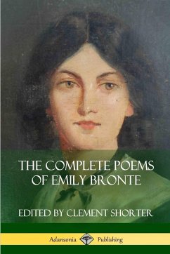 The Complete Poems of Emily Bronte (Poetry Collections) - Bronte, Emily; Shorter, Clement